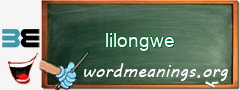 WordMeaning blackboard for lilongwe